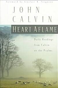 Heart Aflame: Daily Readings from Calvin in the Psalms (Paperback)