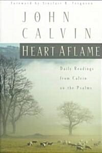 [중고] Heart Aflame: Daily Readings from Calvin in the Psalms (Paperback)