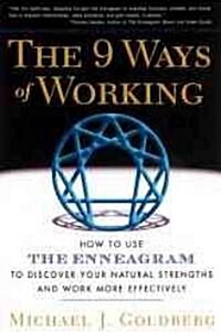 The 9 Ways of Working: How to Use the Enneagram to Discover Your Natural Strengths and Work More Effecively (Paperback)