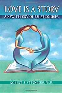 Love Is a Story: A New Theory of Relationships (Paperback, Revised)