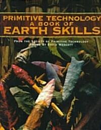 Primitive Technology: A Book of Earth Skills (Paperback)