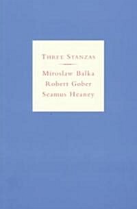 Three Stanzas: Miroslaw Balka, Robert Gober, and Seamus Heaney (Paperback)