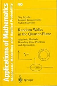 Random Walks in the Quarter-Plane: Algebraic Methods, Boundary Value Problems and Applications (Hardcover, 1999)