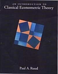 An Introduction to Classical Econometric Theory (Hardcover)