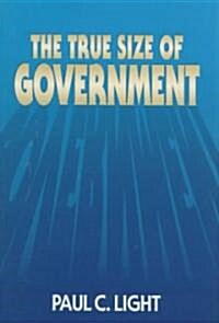 The True Size of Government (Hardcover)