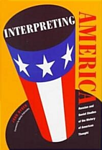 Interpreting America: Russian and Soviet Studies of the History of American Thought (Hardcover)