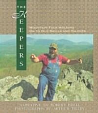 [중고] The Keepers: Mountain Folk Holding on to Old Skills and Talents (Paperback)
