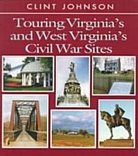 Touring Virginias and West Virginias  Civil War Sites (Paperback)