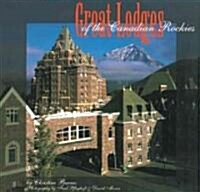Great Lodges of the Canadian Rockies (Hardcover)
