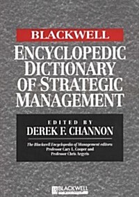 The Blackwell Encyclopedic Dictionary of Strategic Management (Paperback, 2 ed)