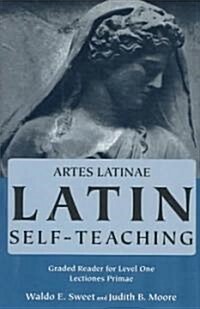 Artes Latinae/Latin Self-Teaching (Paperback)