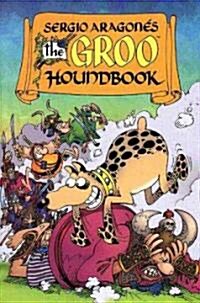 Sergio Aragones Groo the Houndbook (Paperback, GPH)