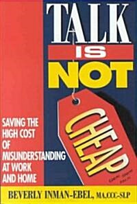 Talk Is Not Cheap! (Paperback)