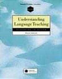 [중고] Understanding Language Teaching: Reasoning in Action (Paperback)