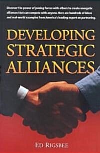 Developing Strategic Alliances (Paperback)