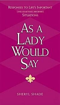 As a Lady Would Say (Hardcover)