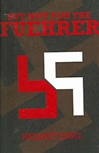 But Not for the Fuehrer (Paperback, Rev)