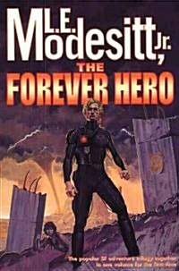 The Forever Hero: Dawn for a Distant Earth, the Silent Warrior, in Endless Twilight (Paperback, 2)