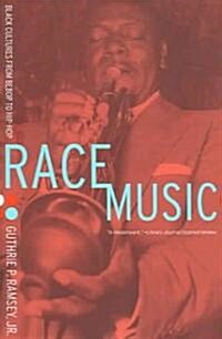 Race Music: Black Cultures from Bebop to Hip-Hop (Paperback)