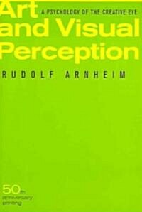 Art and Visual Perception: A Psychology of the Creative Eye (Paperback, 50, Anniversary)