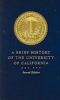 A Brief History of the University of California (Paperback, 2)