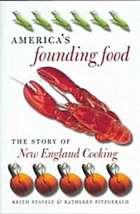 Americas Founding Food: The Story of New England Cooking (Hardcover)