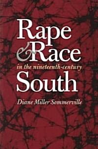 Rape and Race in the Nineteenth-Century South (Paperback)