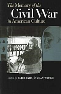 The Memory of the Civil War in American Culture (Paperback)