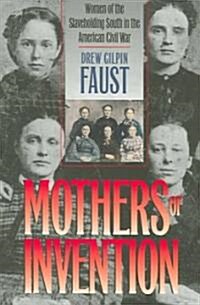 Mothers of Invention: Women of the Slaveholding South in the American Civil War (Paperback)
