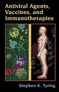 Antiviral Agents, Vaccines, and Immunotherapies (Hardcover)