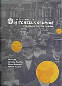The Lost World of Mitchell and Kenyon: Edwardian Britain on Film (Paperback)
