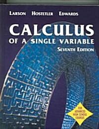 Calculus of a Single Variable (Hardcover, CD-ROM, 7th)