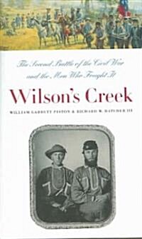 Wilsons Creek: The Second Battle of the Civil War and the Men Who Fought It (Paperback, Revised)