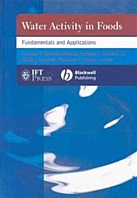 Water Activity in Foods: Fundamentals and Applications (Hardcover)