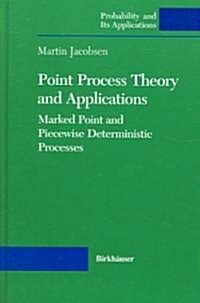 Point Process Theory and Applications: Marked Point and Piecewise Deterministic Processes (Hardcover)