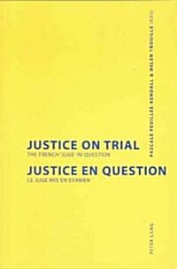 Justice on Trial: The French Juge in Question (Paperback)