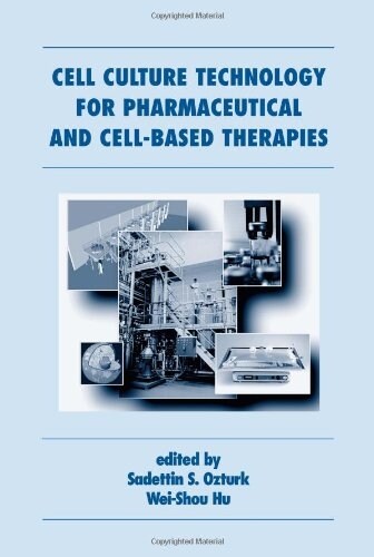 Cell Culture Technology For Pharmaceutical And Cell-based Therapies (Hardcover)