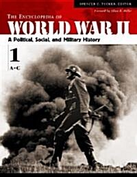 The Encyclopedia of World War II [5 Volumes]: A Political, Social, and Military History (Hardcover)