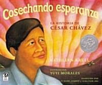 Cosechando Esperanza: La Historia de Cesar Chavez (Paperback)