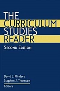 The Curriculum Studies Reader (Paperback, 2nd)