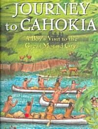 Journey to Cahokia (Hardcover)