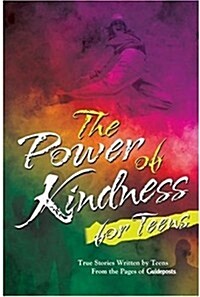 The Power Of Kindness For Teens (Paperback)