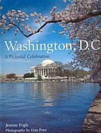 [중고] Washington, D.C.: A Pictorial Celebration (Hardcover)