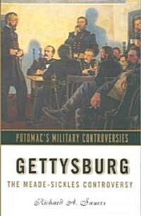 Gettysburg: The Meade-Sickles Controversy (Paperback)
