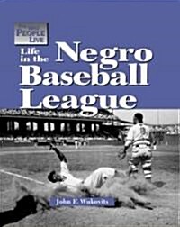 Life in the Negro League (Library Binding)