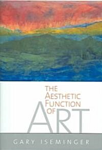 The Aesthetic Function of Art (Hardcover)