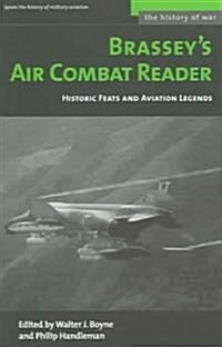 Brasseys Air Combat Reader: Historic Feats and Aviation Legends (Mass Market Paperback)