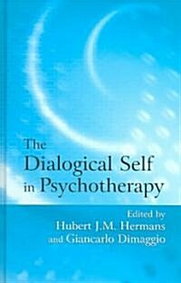 The Dialogical Self in Psychotherapy : An Introduction (Hardcover)