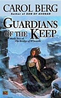 Guardians of the Keep: Book Two of the Bridge of dArnath (Mass Market Paperback)