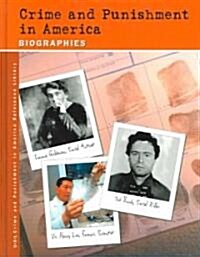 Crime and Punishment in America: Biographies (Hardcover)